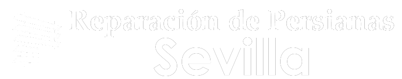 REPARACIÓN DE PERSIANAS EN SEVILLA